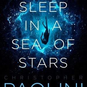 To Sleep in a Sea of Stars by Christopher Paolini