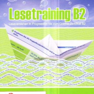 Lesetraining B2 ubungsbuch Leseverstehen in Progression bis zum Goethe Zertifikat B2