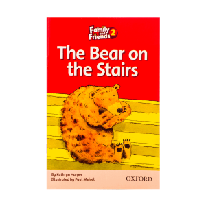 داستان فمیلی اند فرندز Family and Friends Readers 2 The Bear on the Stairs