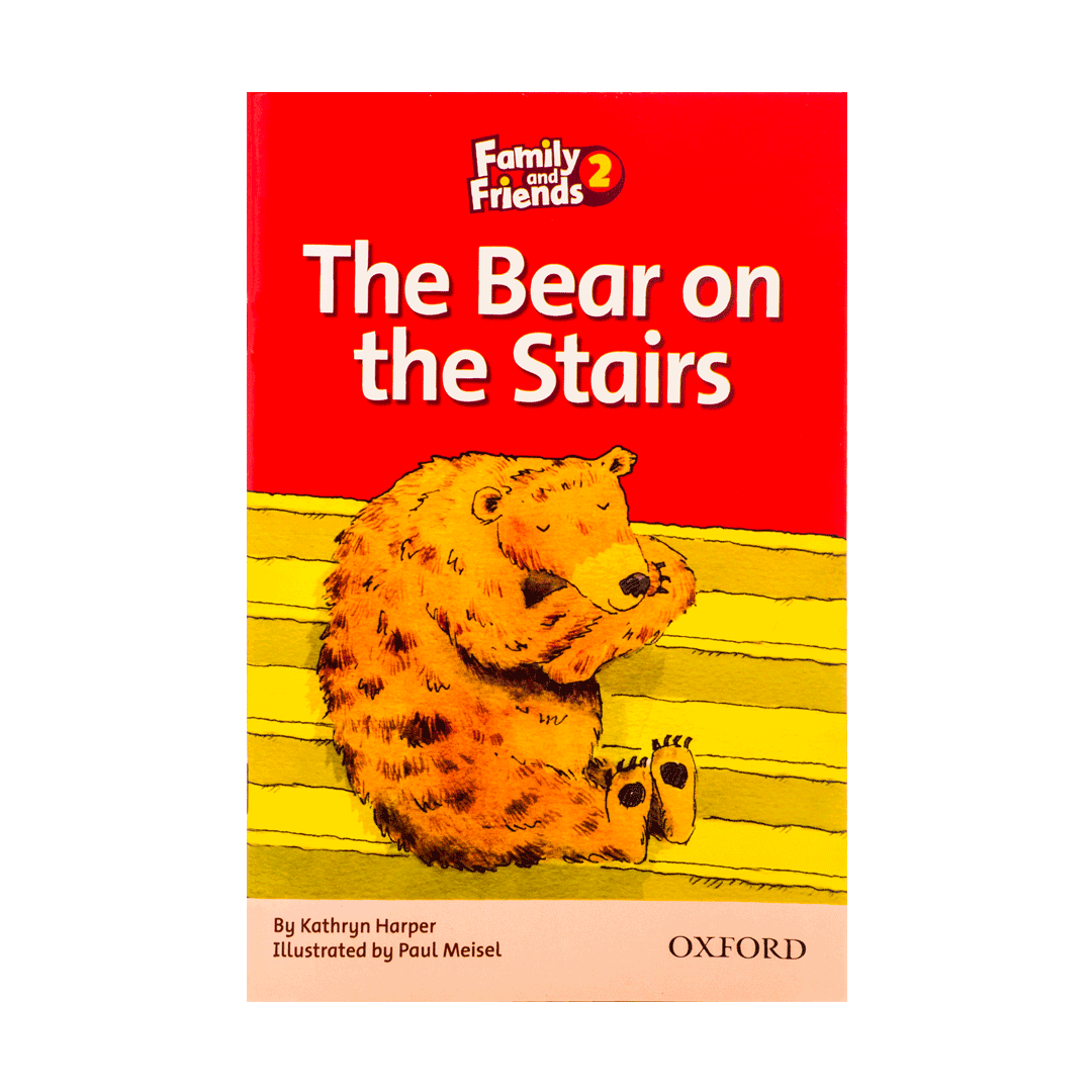 داستان فمیلی اند فرندز Family and Friends Readers 2 The Bear on the Stairs