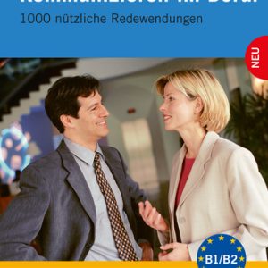 Kommunizieren Im Beruf - 1000 Nutzliche Redewendungen