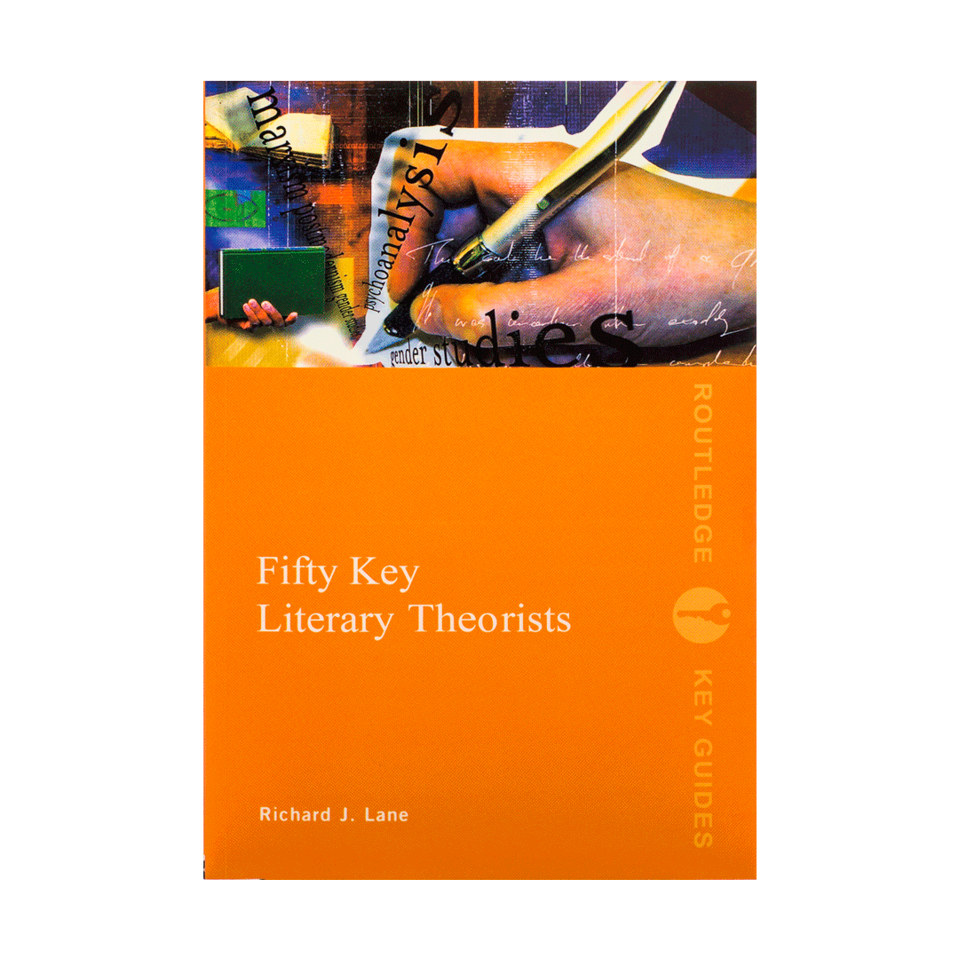 Fifty Key Literary Theorists