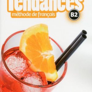 Tendances - Niveau B2 - Livre de l'eleve + Cahier