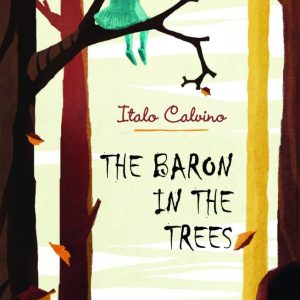 The Baron In The Trees by Italo Calvino