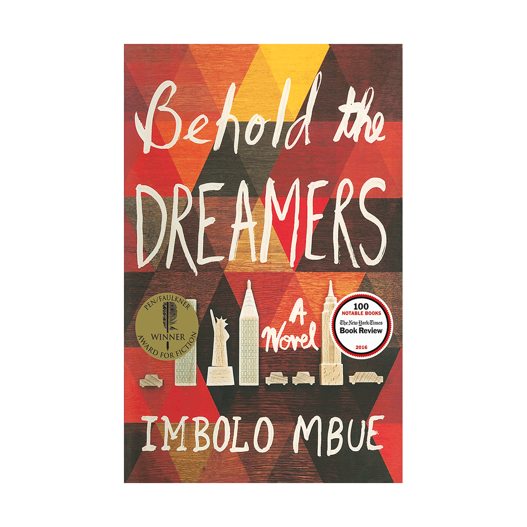 Behold the Dreamers by Imbolo Mbue