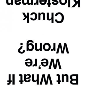 کتاب But What If We're Wrong? by Chuck Klosterman