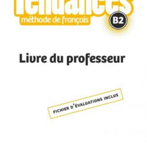 Tendances - Niveau B2 - Livre du professeur