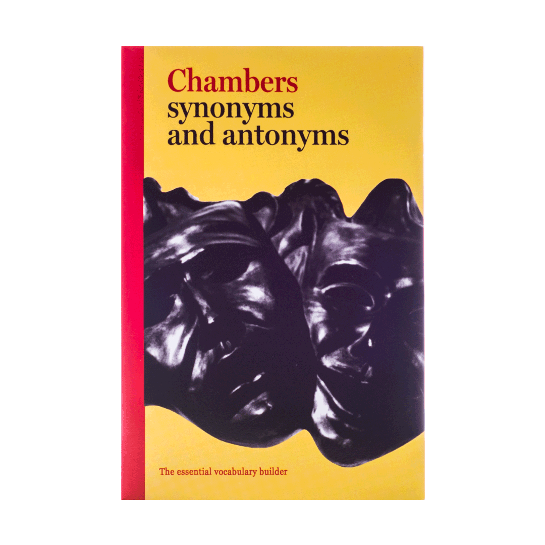 Chambers Synonyms and Antonyms