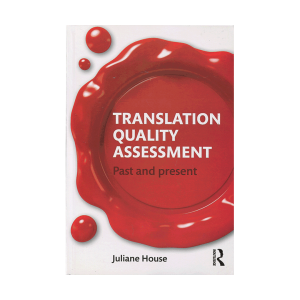 Translation Quality Assessment Past and Present