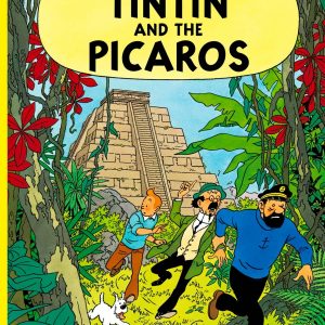 Tintin and the Picaros (The Adventures of Tintin) by Hergé