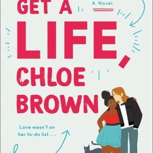 Get a Life Chloe Brown by Talia Hibbert