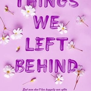 کتاب Things We Left Behind book 3 by Lucy Score