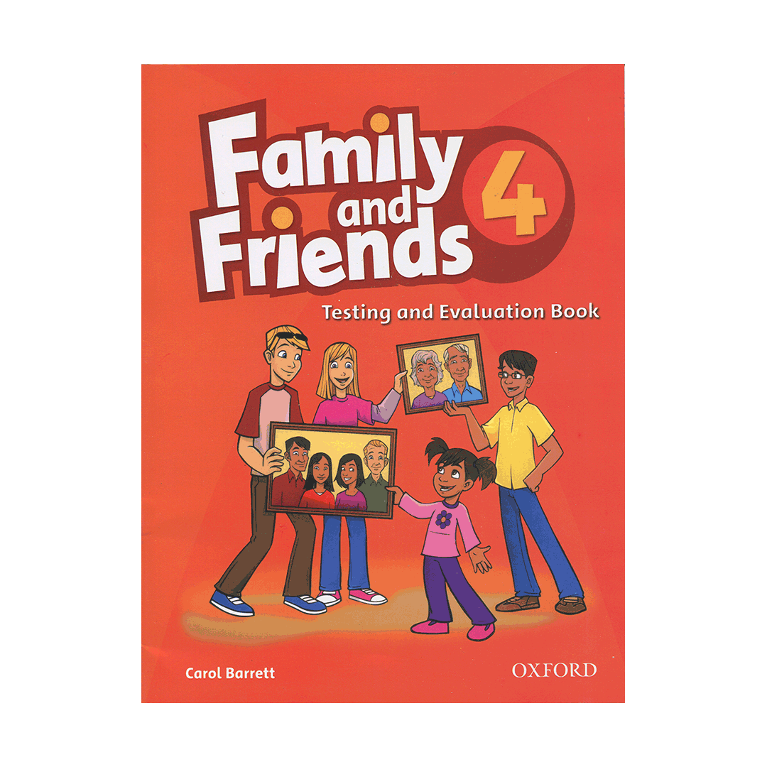 Family and Friends 4 Test & Evaluation