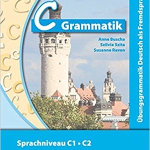C Ubungsgrammatik Deutsch als Fremdsprache, Sprachniveau C1/C2