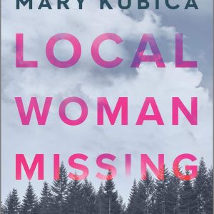 کتاب Local Woman Missing by Mary Kubica