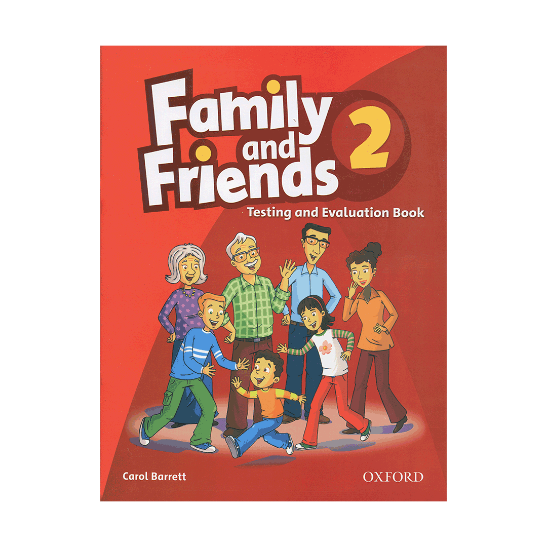Family and Friends 2 Test & Evaluation
