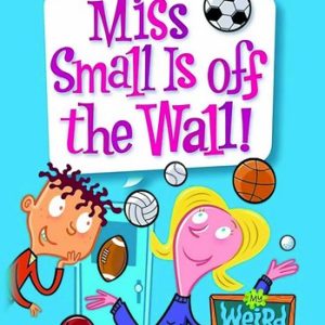 کتاب My Weird School 5: Miss Small Is Off The Wall by Dan Gutman