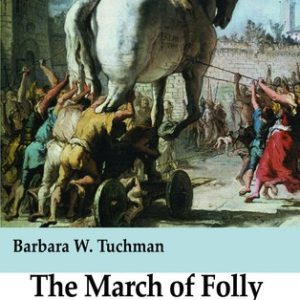 کتاب The March of Folly by Barbara W. Tuchman