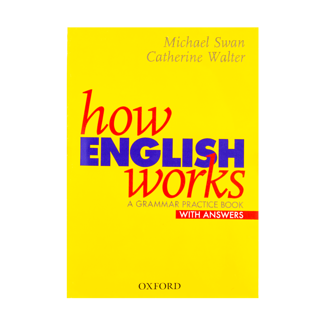 How English Works a grammar practice book with answers