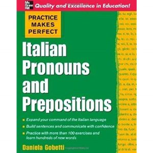 کتاب Practice Makes Perfect Italian Pronouns And Prepositions