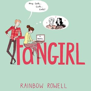 Fangirl by Rainbow Rowell