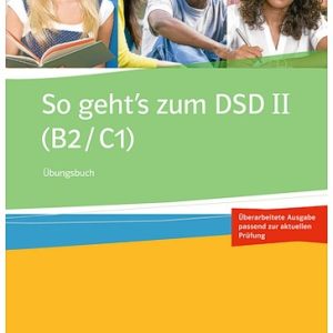B 2 C1 So Geht s Zum Dsd II Ubungsbuch