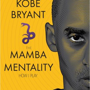 کتاب The Mamba Mentality: How I Play