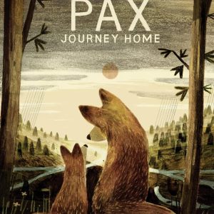 Pax Journey Home by Sara Pennypacker