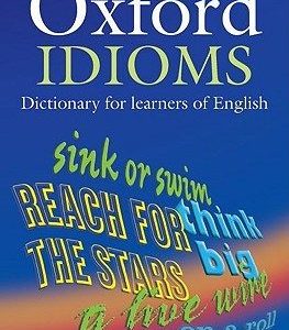 Oxford Dictionary of English Idioms