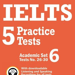 IELTS 5 Practice Tests Academic Set 6 Tests No. 26-30