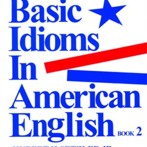 Basic Idioms in American English 2
