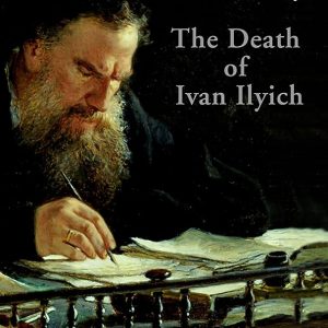 The Death of Ivan Ilyich and Other Stories by Leo Tolstoy