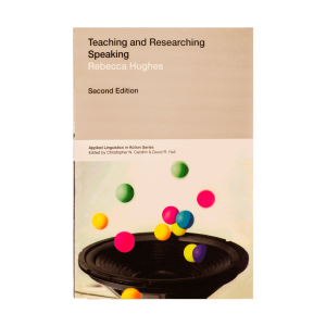 Teaching and Researching Speaking Second Edition