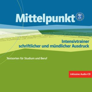 کتاب Mittelpunkt B2-C1 Intensivtrainer Schriftlicher Und Muendlicher Ausdruck