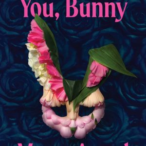 کتاب We Love You Bunny by Mona Awad