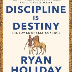 کتاب Discipline Is Destiny by Ryan Holiday