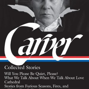 Raymond Carver: Collected Stories