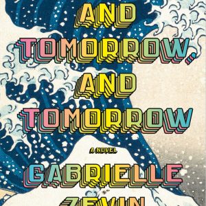 کتاب Tomorrow and Tomorrow and Tomorrow by Gabrielle Zevin
