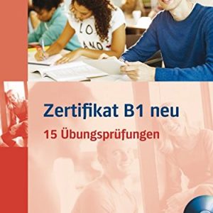 Zertifikat B1 Neu 15 Ubungsprufungen