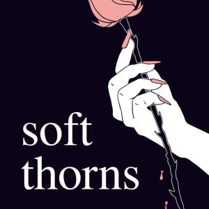 کتاب Soft thorns by Bridgett Devoue