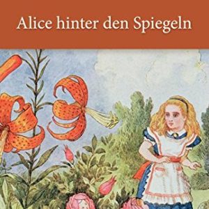 Alice hinter den Spiegeln