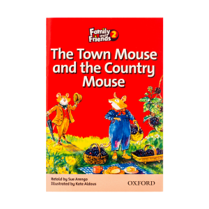 داستان فمیلی اند فرندز Family and Friends Readers 2 The Town Mouse and the Country Mouse