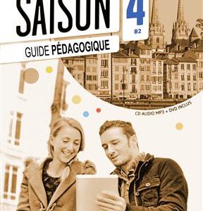 Saison 4 niv.B2 - Guide pédagogique