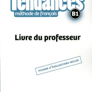 Tendances - Niveau B1 - Guide Pedagogique