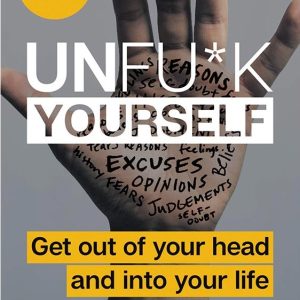 کتاب Unfuck Yourselff - Get Out of Your Head and into Your Life