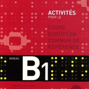 Activites Pour Le Cecr - B1 Textbook + Key + CD
