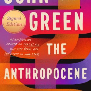 The Anthropocene Reviewed by John Green