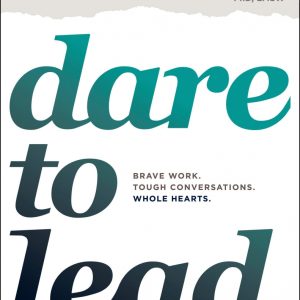 Dare to Lead by Brené Brown