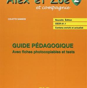 Alex et Zoe - Niveau 2 - Guide pedagogique