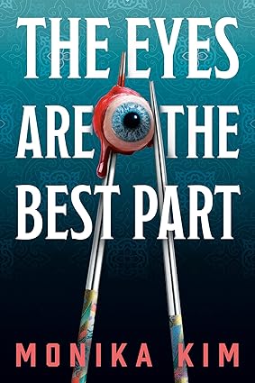 کتاب The Eyes Are The Best Part By Monika Kim